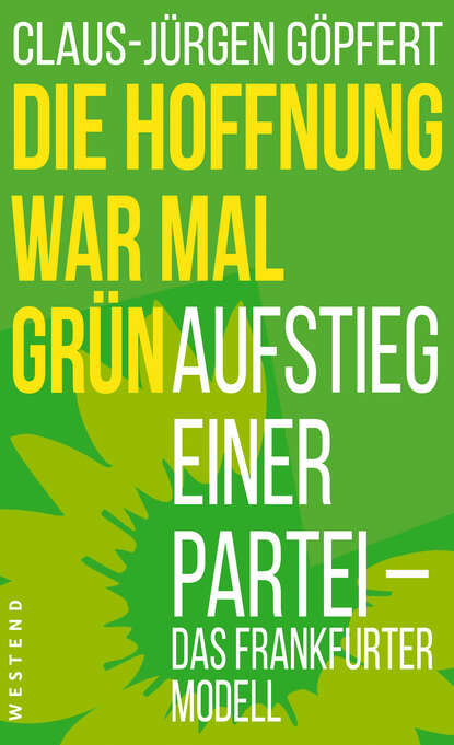 Claus-Jürgen Göpfert - Die Hoffnung war mal grün