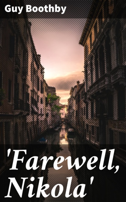 

'Farewell, Nikola'