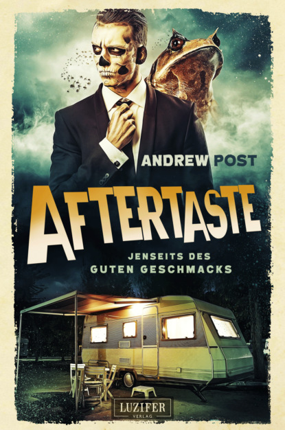 Andrew Post - AFTERTASTE – Jenseits des guten Geschmacks