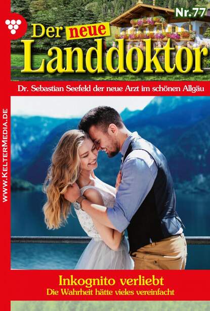 

Der neue Landdoktor 77 – Arztroman