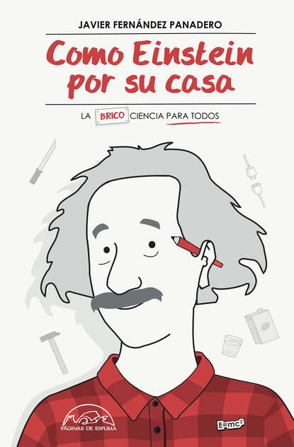 Javier Fernández Panadero - Como Einstein por su casa
