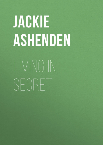 Jackie Ashenden — Living in Secret