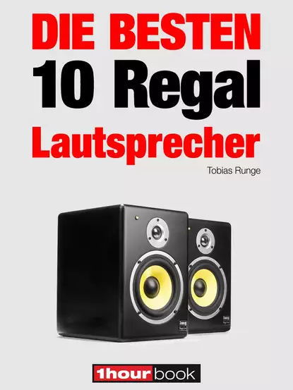 Обложка книги Die 10 besten Regal-Lautsprecher, Tobias Runge