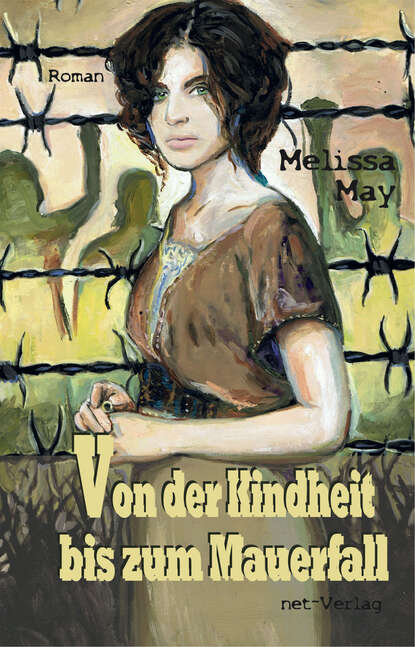 Von der Kindheit bis zum Mauerfall (Melissa May). 