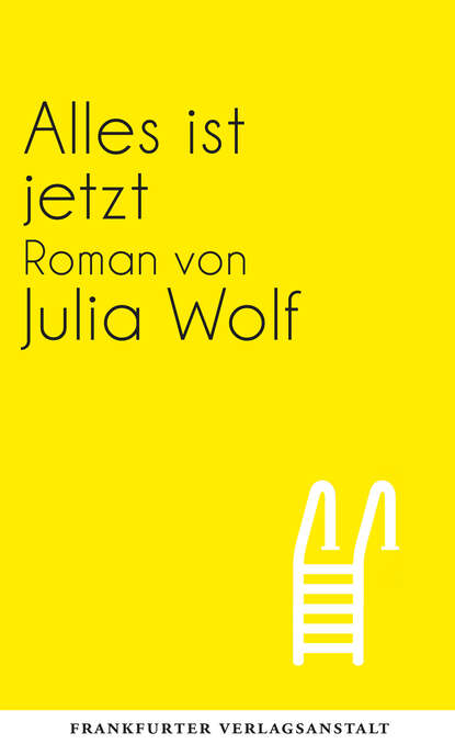 Julia Wolf - Alles ist jetzt