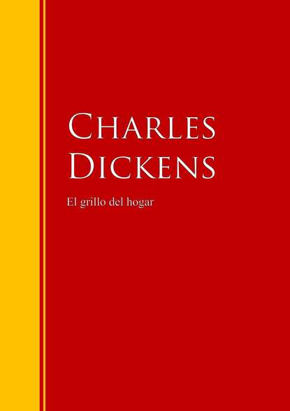 Чарльз Диккенс - El grillo del hogar