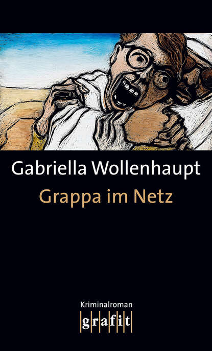 Gabriella Wollenhaupt - Grappa im Netz