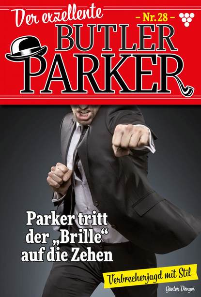Günter Dönges - Der exzellente Butler Parker 28 – Kriminalroman