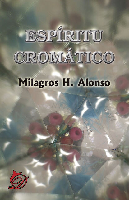 Milagros H. Alonso - Espíritu cromático