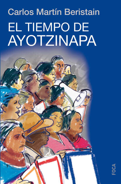 Carlos Martín Beristain - El tiempo de Ayotzinapa