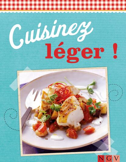 

Cuisinez léger !