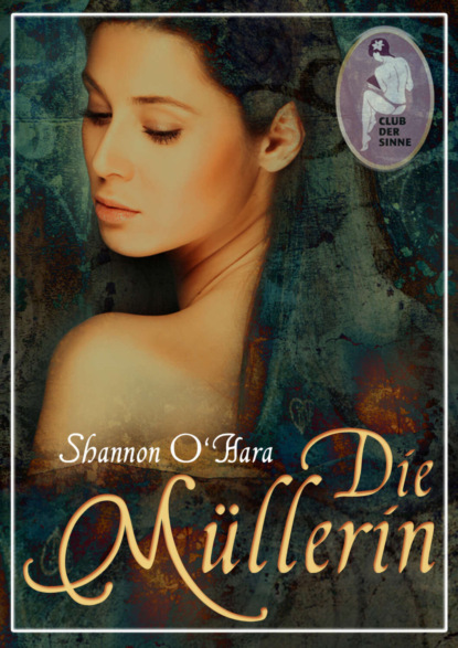 Die Müllerin (Shannon O'Hara). 