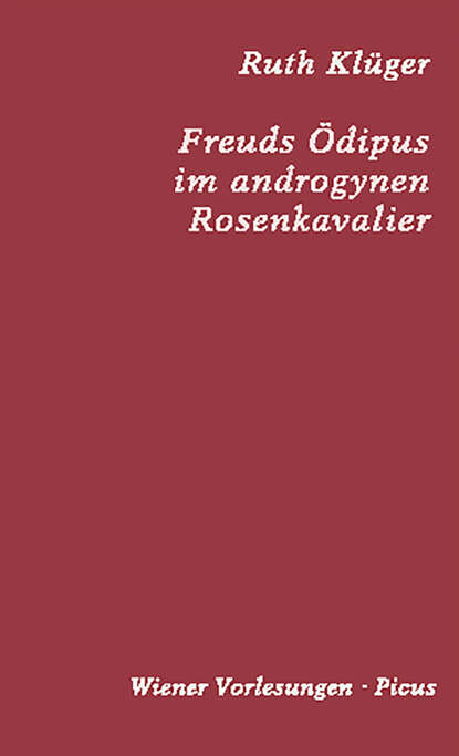 

Freuds Ödipus im androgynen Rosenkavalier
