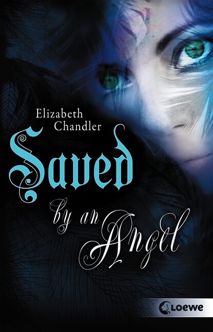 Elizabeth  Chandler - Kissed by an Angel 3 – Saved by an Angel