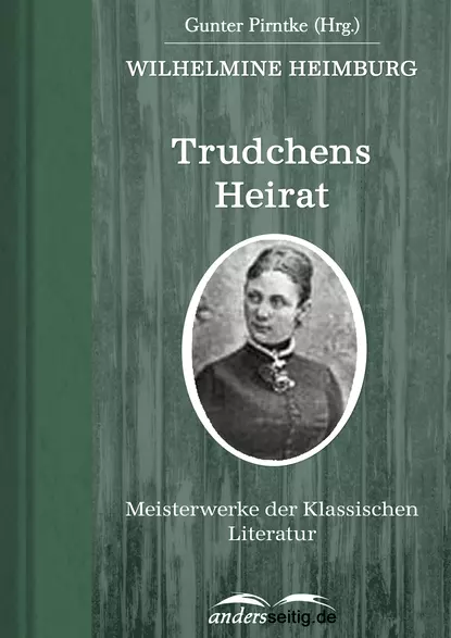 Обложка книги Trudchens Heirat, Wilhelmine Heimburg