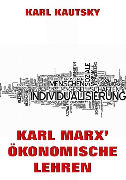 Karl Kautsky - Karl Marx' Ökonomische Lehren