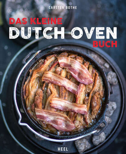 Carsten Bothe — Das kleine Dutch-Oven-Buch