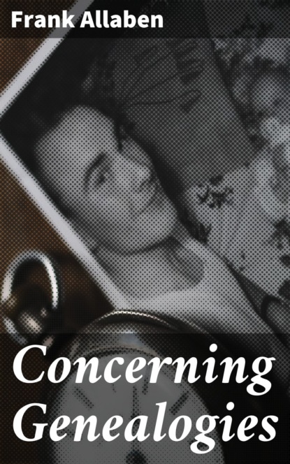 

Concerning Genealogies