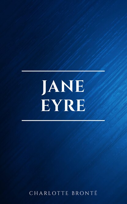 Jane Eyre Шарлотта Бронте