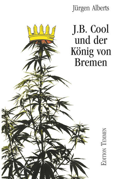 J.B. Cool und der König von Bremen (Jürgen Alberts). 