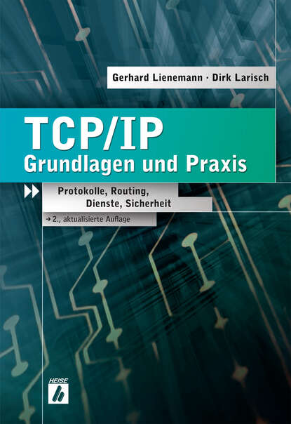 Gerhard Lienemann - TCP/IP - Grundlagen und Praxis