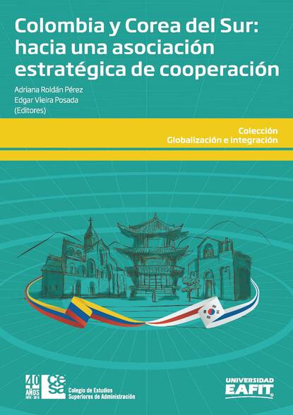 Группа авторов - Colombia y Corea del Sur: hacia una asociación estratégica de cooperación