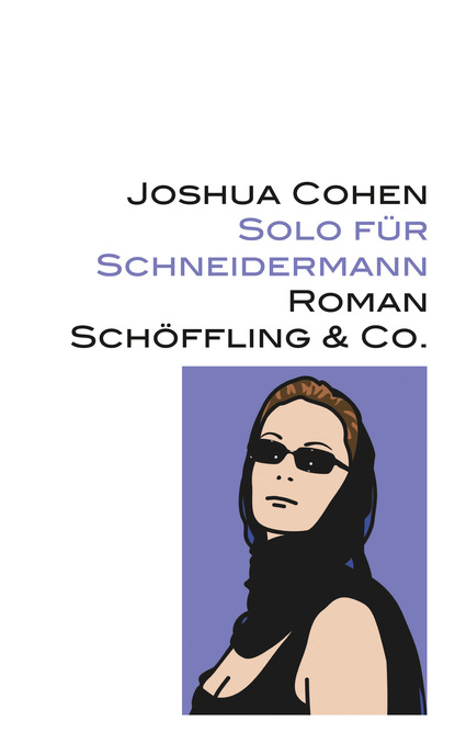 Joshua  Cohen - Solo für Schneidermann