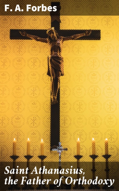 

Saint Athanasius, the Father of Orthodoxy
