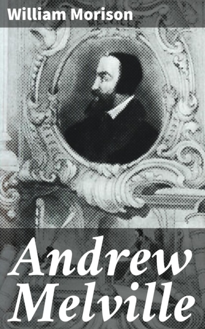 

Andrew Melville