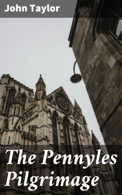 John Taylor - The Pennyles Pilgrimage