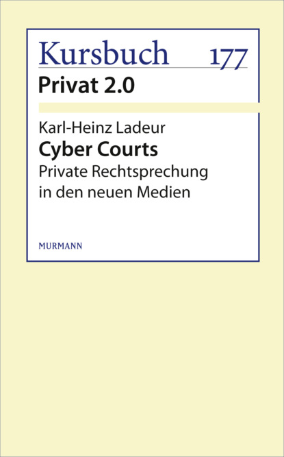 Cyber Courts (Karl-Heinz Ladeur). 