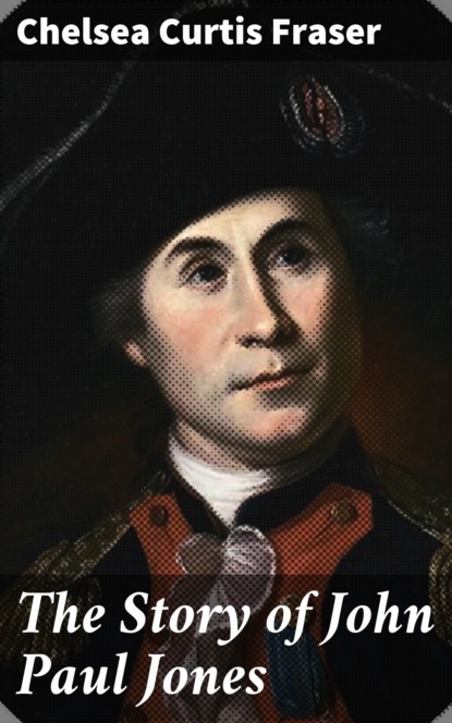 

The Story of John Paul Jones