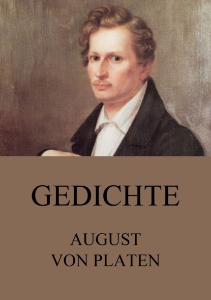 August von Platen - Gedichte