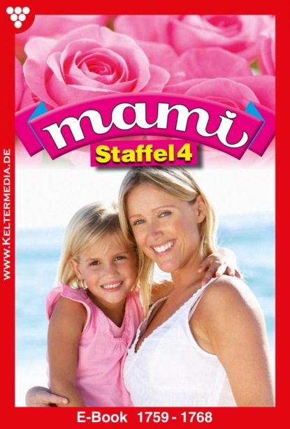 Diverse Autoren - Mami Staffel 4 – Familienroman