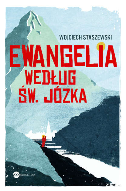 Wojciech Staszewski - Ewangelia według św. Józka