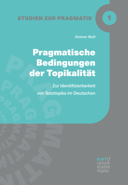 Pragmatische Bedingungen der Topikalität (Detmer Wulf). 