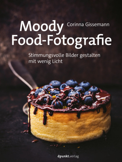 Corinna Gissemann - Moody Food-Fotografie