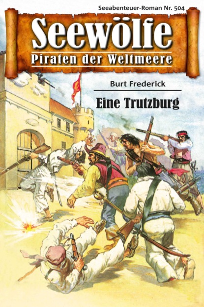 Seewölfe - Piraten der Weltmeere 504 (Burt Frederick). 