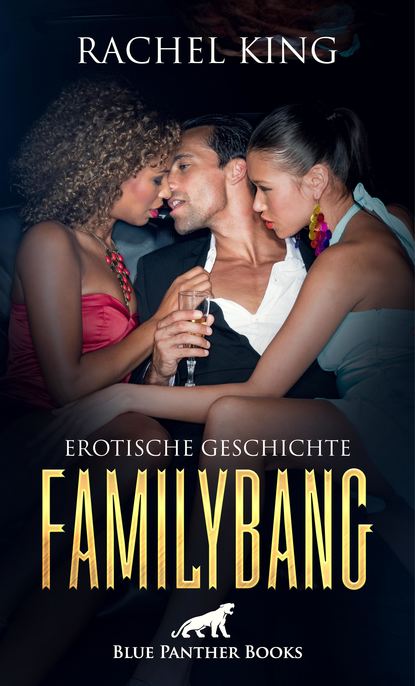 Rachel King - FamilyBang | Erotische Geschichte