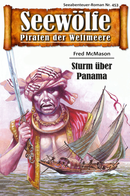 Seewölfe - Piraten der Weltmeere 453 (Fred McMason). 