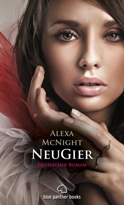 Alexa McNight - NeuGier | Erotischer Roman