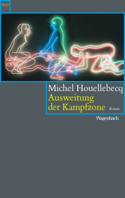 Обложка книги Ausweitung der Kampfzone, Мишель Уэльбек