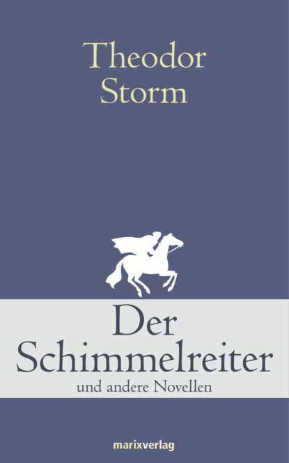 

Der Schimmelreiter