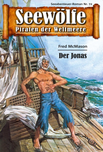 Seewölfe - Piraten der Weltmeere 72 (Fred McMason). 