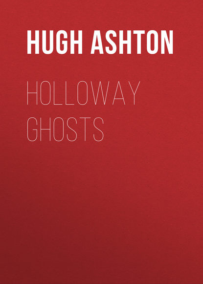 Hugh Ashton — Holloway Ghosts