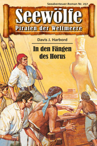 Seewölfe - Piraten der Weltmeere 257 (Davis J.Harbord). 