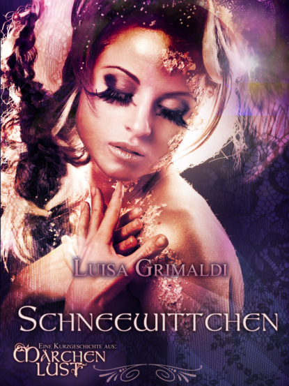 Schneewittchen (Luisa Grimaldi). 