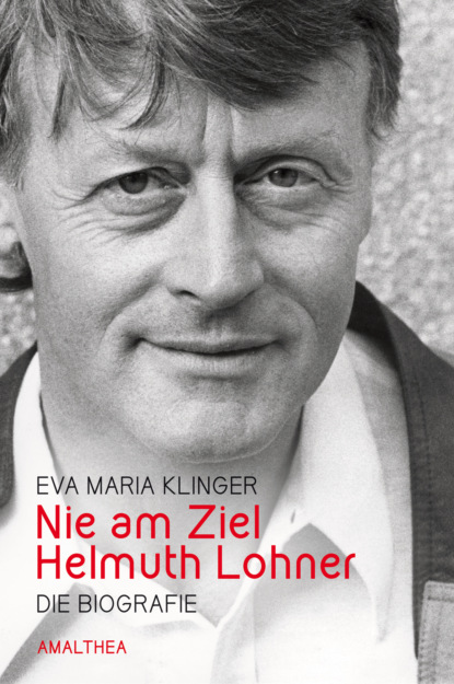 Eva Maria Klinger - Nie am Ziel. Helmuth Lohner