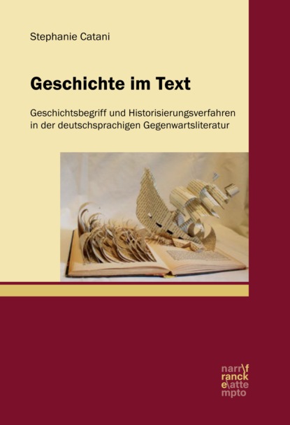 Geschichte im Text - Stephanie Catani