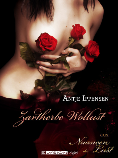 Zartherbe Wolllust (Antje Ippensen). 